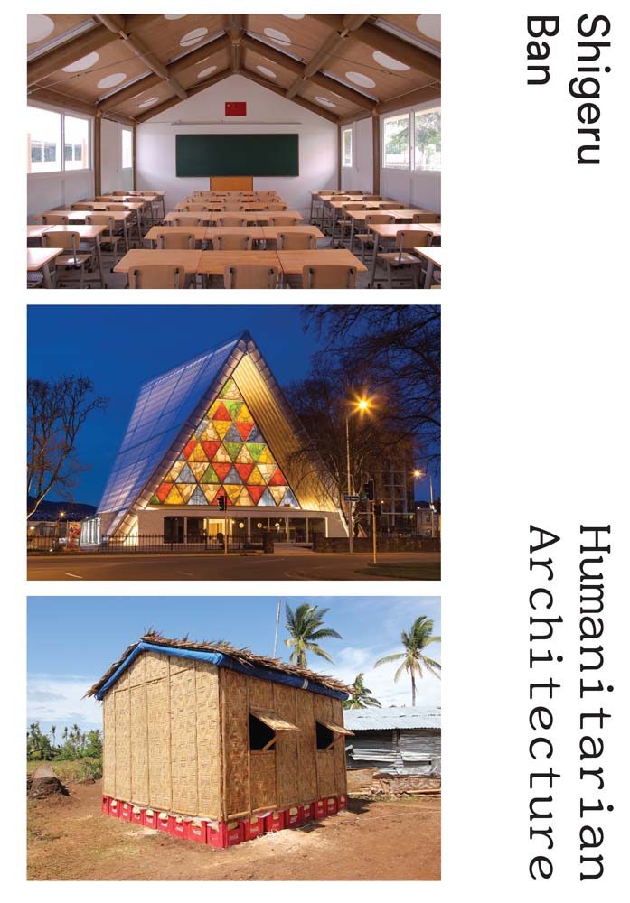 Shigeru Ban : Humanitarian Architecture