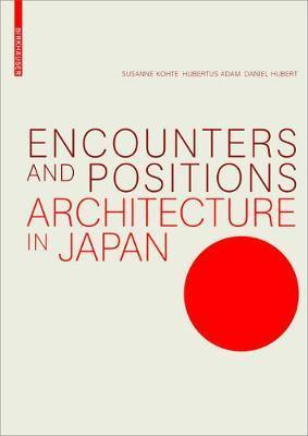 Encounters and Positions (announced as Positions in Japanese Architecture)