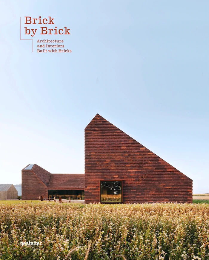 Brick by Brick: Architecture and Interiors Built with Brickss