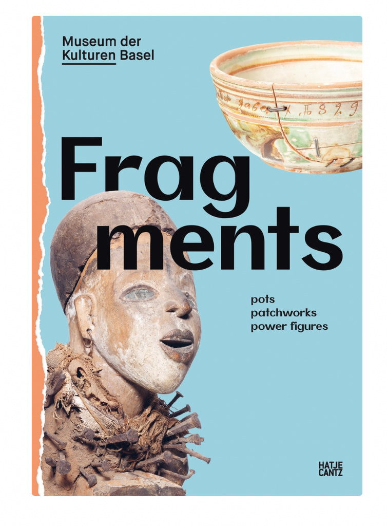 Fragments:  Pots, Patchworks, Power Figures