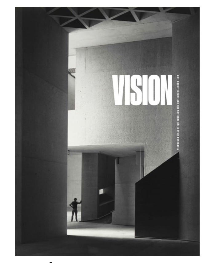 Vision: Art, Architecture and the National Gallery of Australia