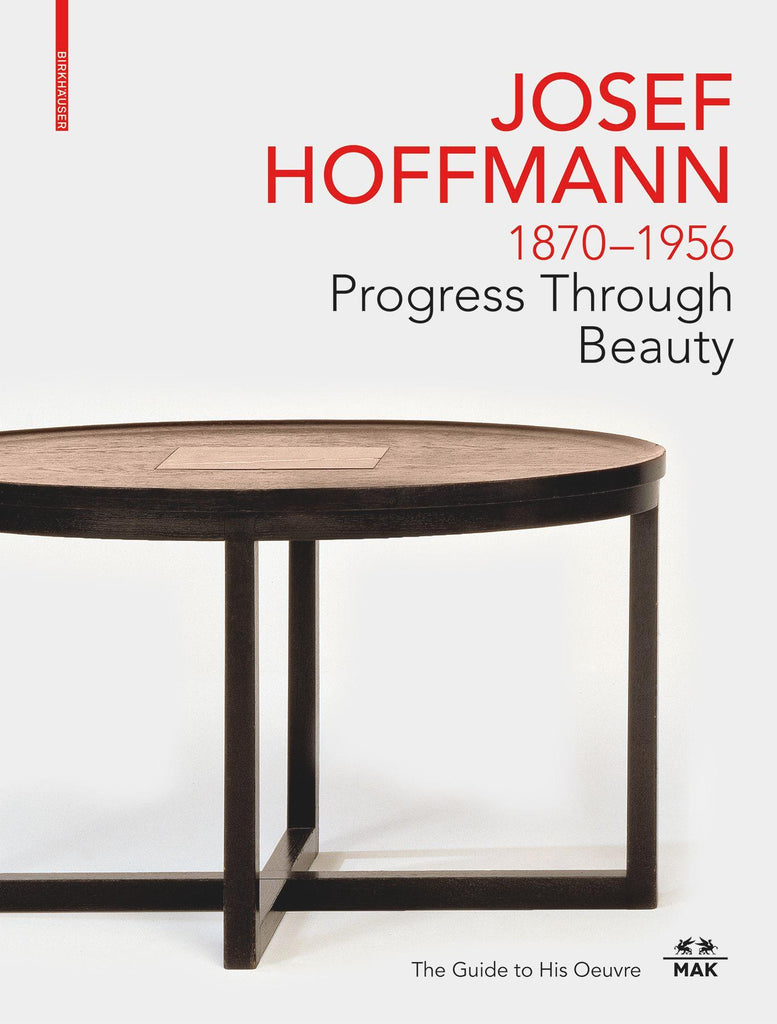 Josef Hoffman 187001956 : Progress Through Beauty