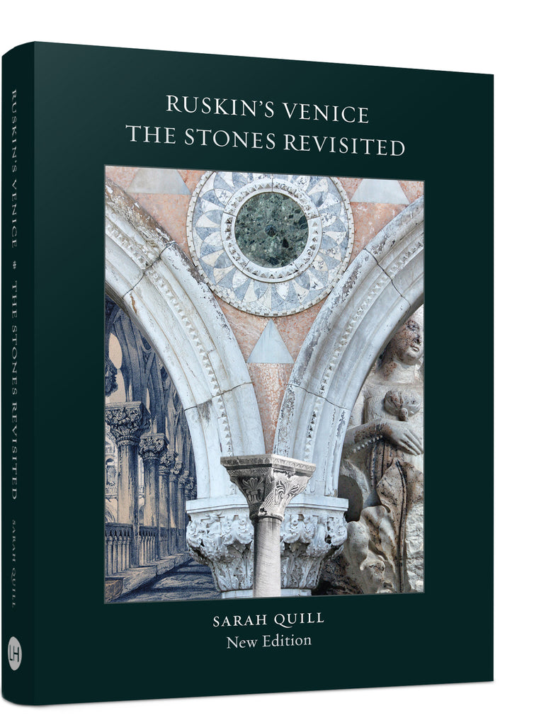 Ruskin's Venice: The Stones Revisited (new edition)